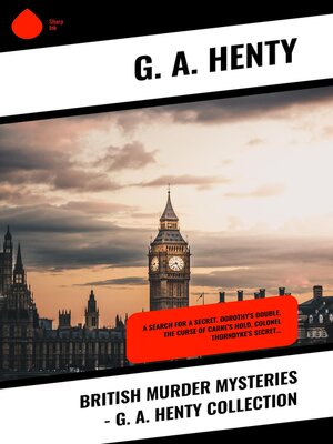 cover image of British Murder Mysteries – G. A. Henty Collection